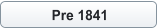 Pre 1841