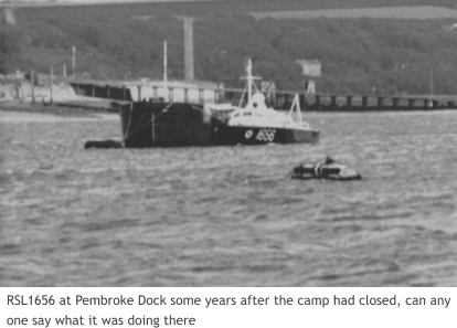 RSL1656 at Pembroke Dock some years after the camp had closed, can any one say what it was doing there